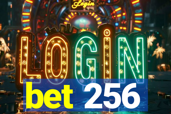 bet 256